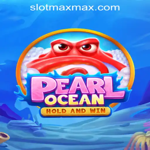 Discovering PearlOcean: A Dive Into the Exciting World of SLOT MAX