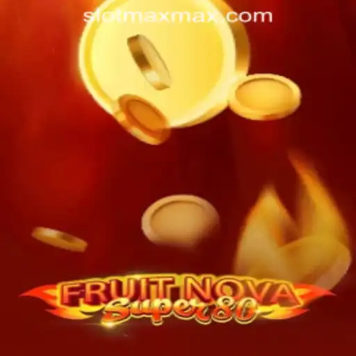 FruitNovaSuper80: A Thrilling Slot Adventure Awaits